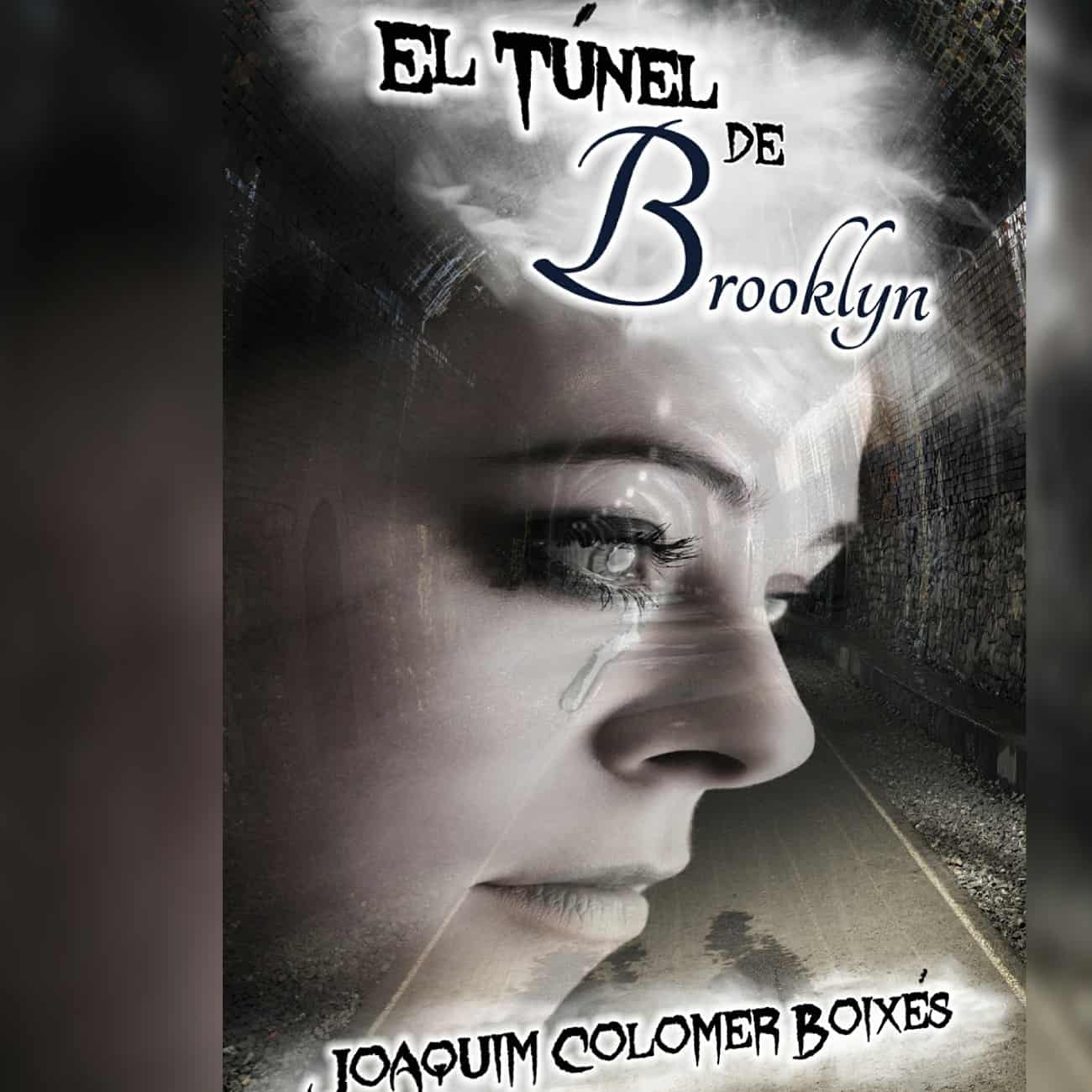 EL TÚNEL DE BROOKLYN, de Joaquim Colomer Boixes