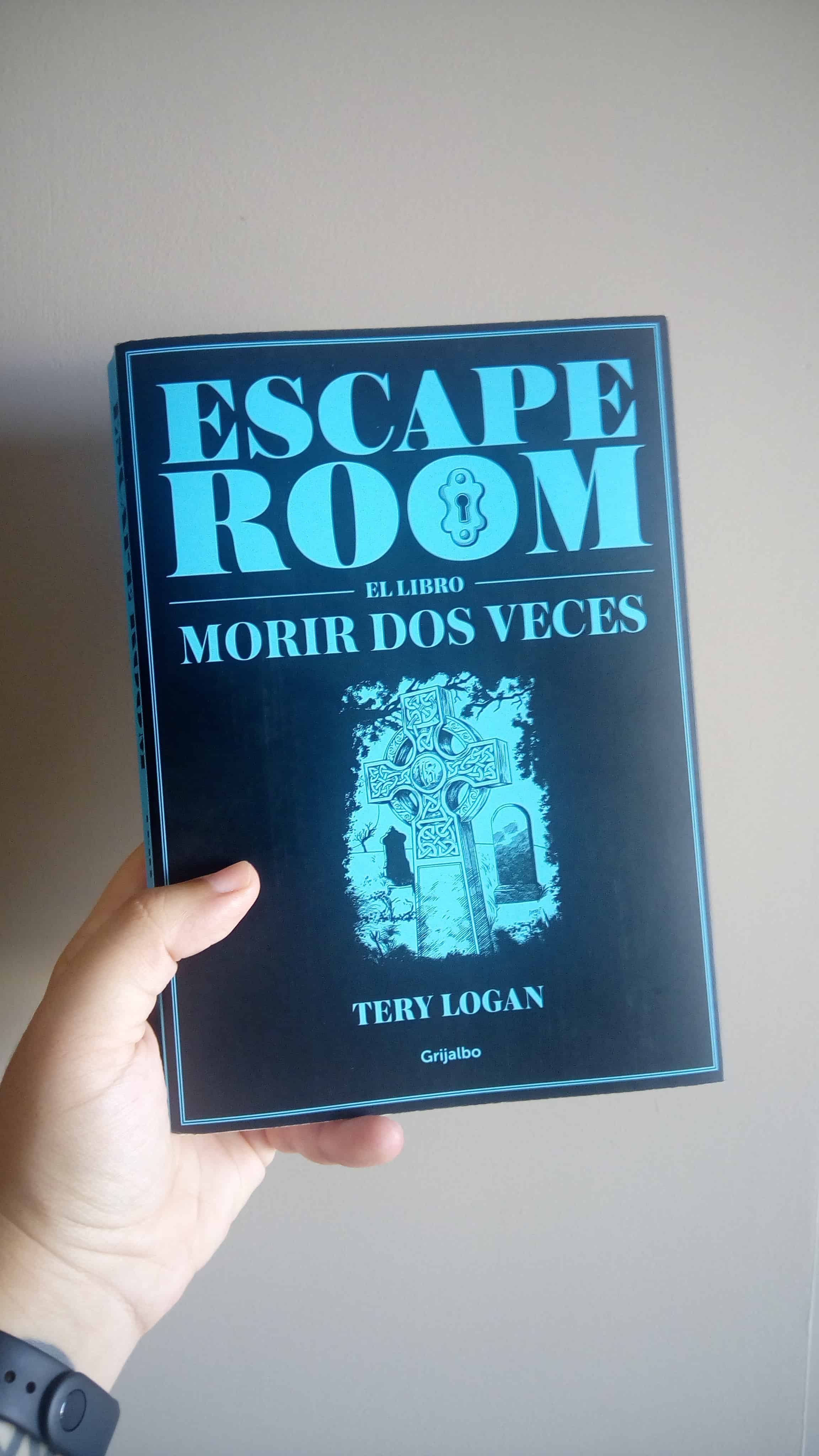 ESCAPE ROOM: MORIR DOS VECES, de Tery Logan.