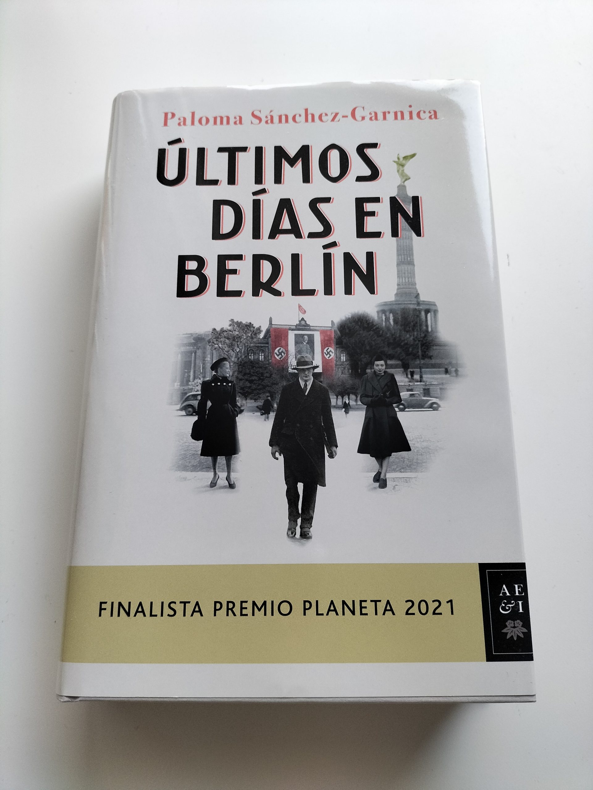 «ULTIMOS DIAS EN BERLIN», de Paloma Sánchez Garnica